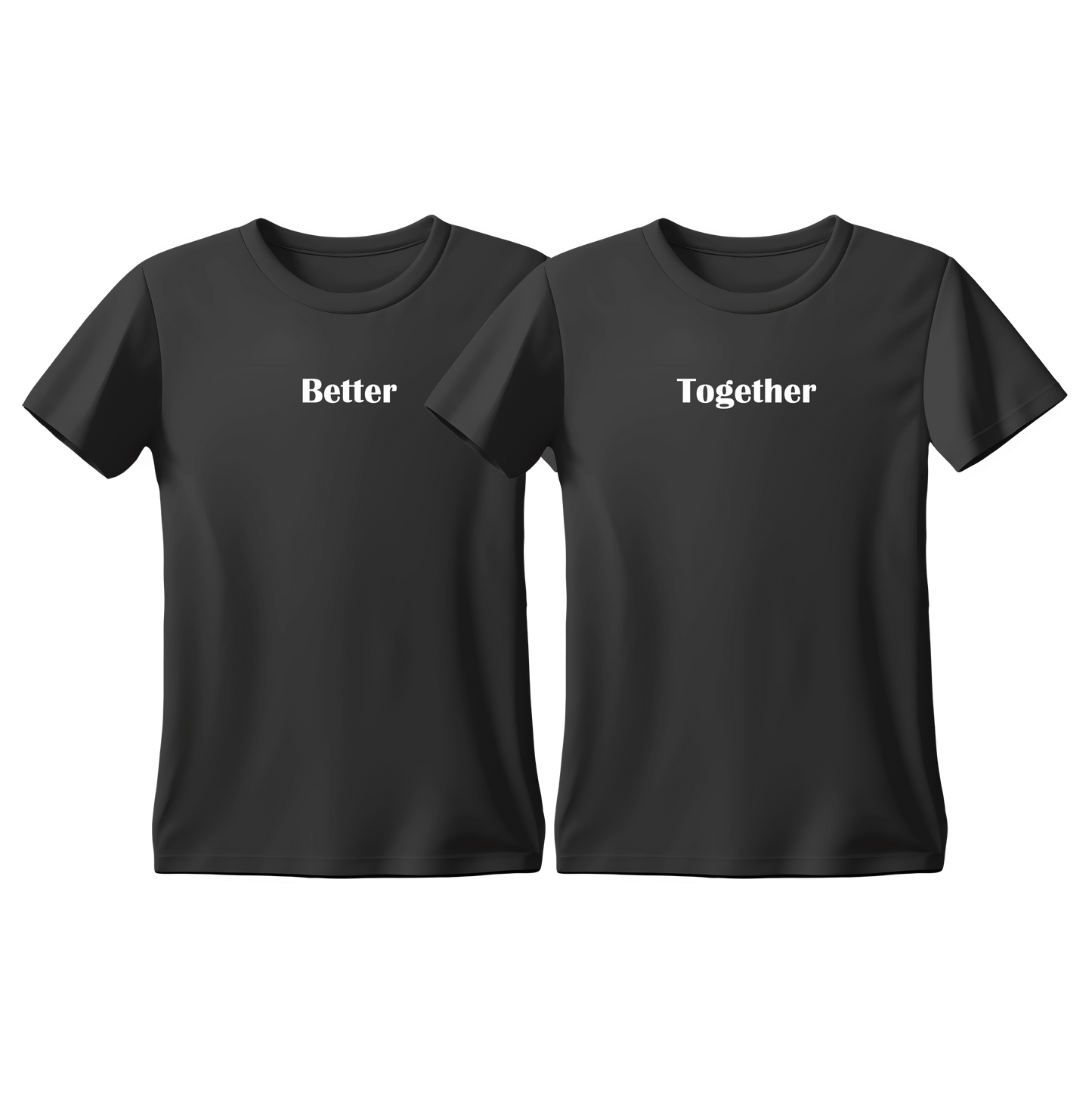 Matchy T-Shirts Better - Together