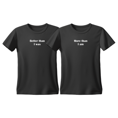 Matchy T-Shirts Better than I was -  More than I am