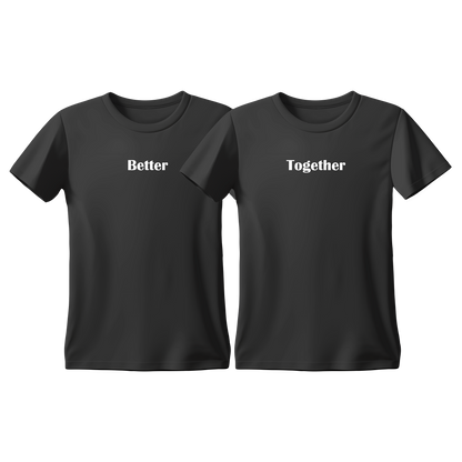 Matchy T-Shirts Better - Together