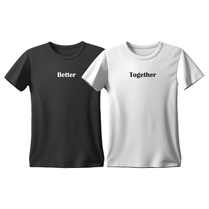 Matchy T-Shirts Better - Together