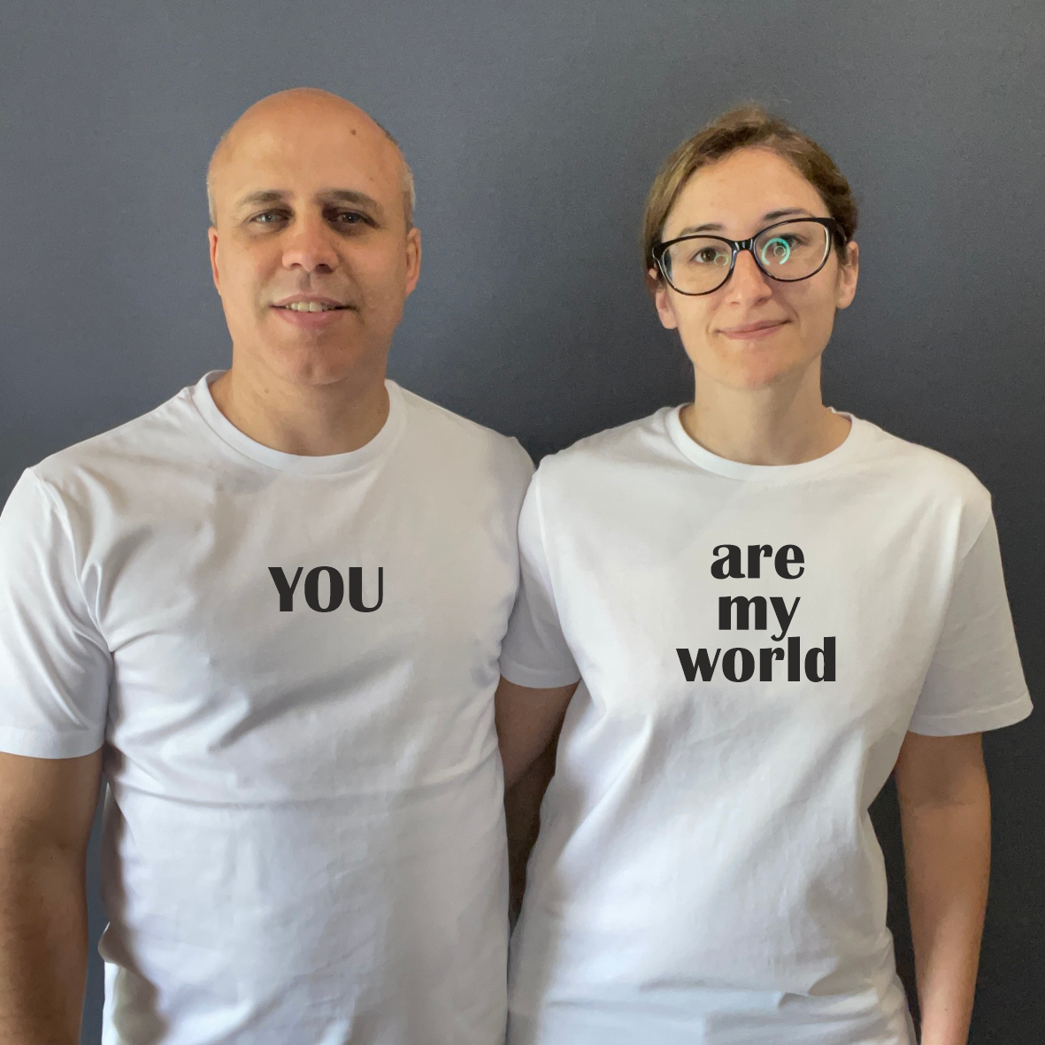 T-Shirts You - Are my world