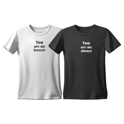 Matchy T-Shirts You are my forever - You are my always